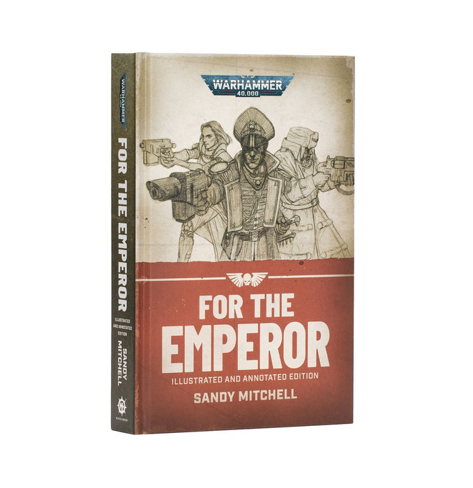Ciaphas Cain: For the Emperor - Illustrated and Annotated Edition (Hardback)